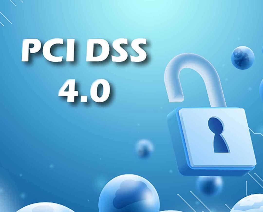 PCI DSS 4.0 released, addresses emerging threats and technologies